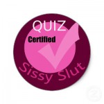 Certified Sissy Slut