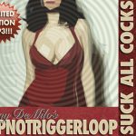 SuckAllCocksTriggerLoopltdART